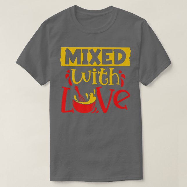 Keks gemischt mit Liebe Konditorei Koch Bäcker Bac T-Shirt (Design vorne)