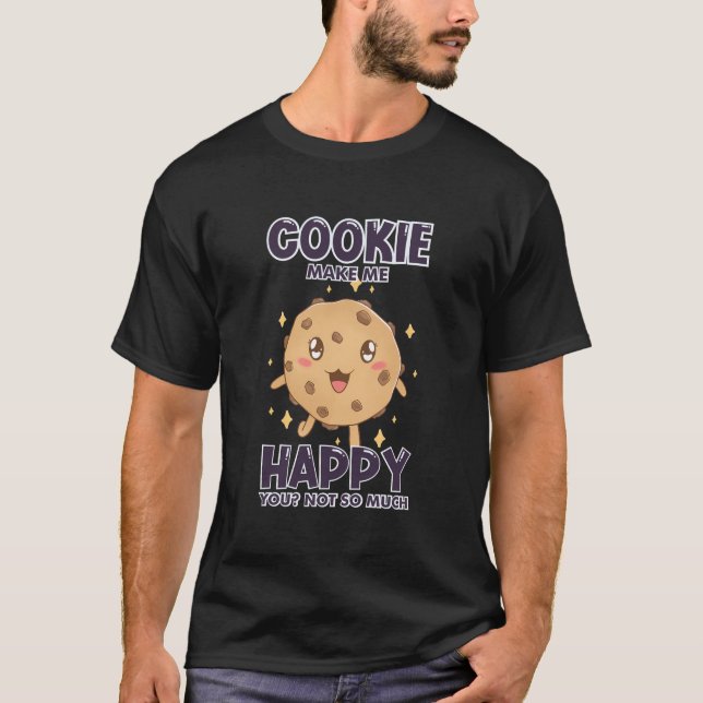 Kekse machen mich glücklich bei der sonnigen Schok T-Shirt (Vorderseite)