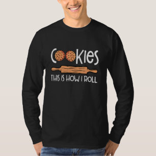 Kekse So rolle ich Kuchen Bäcker Konditor T-Shirt