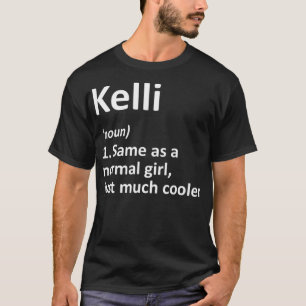 KELLI Definition Personalisiert Name Funny Birthda T-Shirt