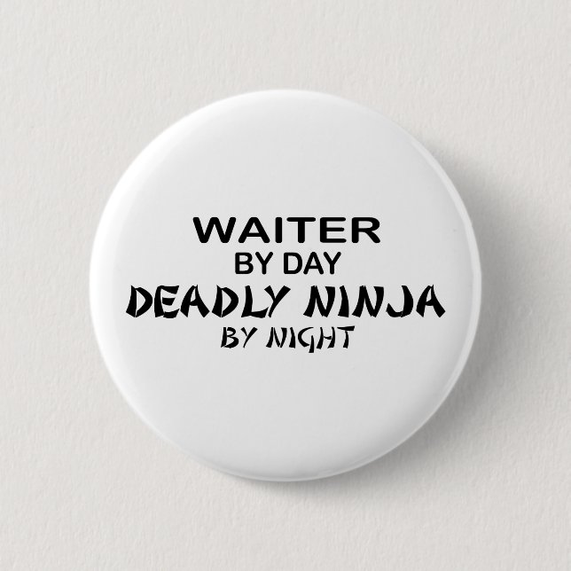 Kellner tödliches Ninja bis zum Nacht Button (Vorderseite)