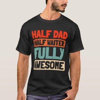 Kellnerin Vater Vater Geschenk T-Shirt