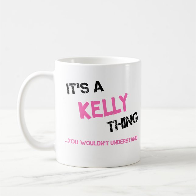 Kelly Dinge, die man nicht als Neuheit verstehen w Kaffeetasse (Links)