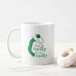 Kelly Green Ich fühle mich Knitty, Oh, also Knitty Kaffeetasse