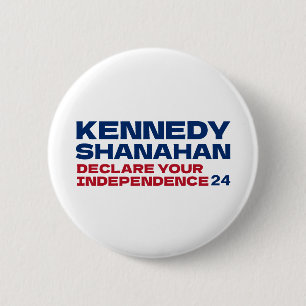 Kennedy and Shanahan 2024 Slogan Button Button