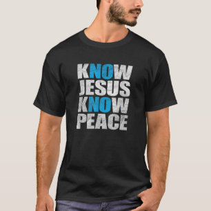 Kennen Jesus kennen Frieden Nr. Jesus kein Frieden T-Shirt