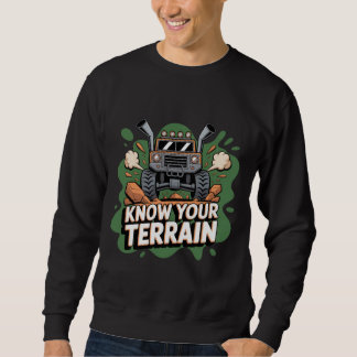 Kennen Sie Ihr Terrain Grüner 4x4 Geländewagen Car Sweatshirt