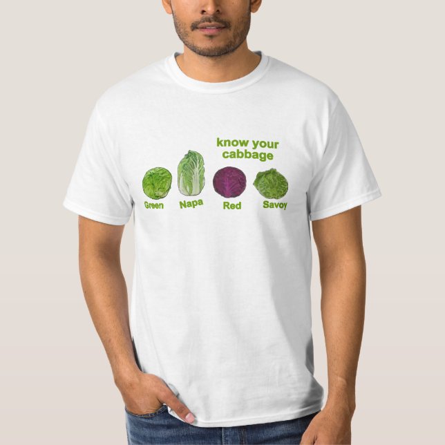 Kennen Sie Ihre Kohlpflanzen T-Shirt (Vorderseite)