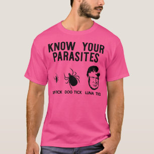 Kennen Sie Ihre Parasiten Hirsch Tick Hund Tick Lu T-Shirt