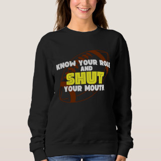KENNEN SIE IHRE ROLLE UND SCHALTEN SIE IHREN MUND SWEATSHIRT