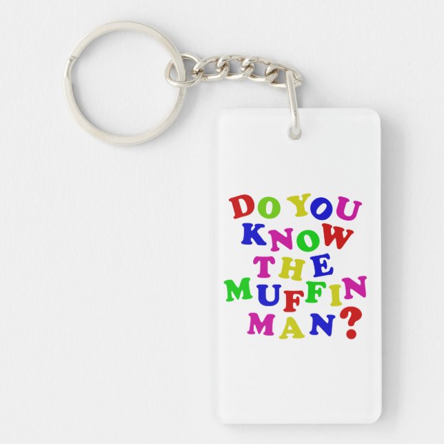 Kennst du den Muffin Man? Schlüsselanhänger (Vorderseite)