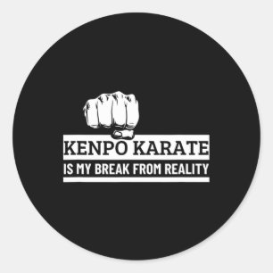 Kenpo Karate ist mein Bruch mit der Realität lusti Runder Aufkleber