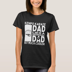 Kenpo Karate Vater Vater Zitat Funny American Kenp T-Shirt