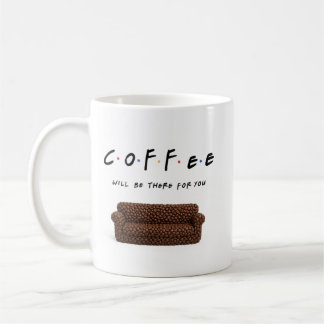 Keramik-Tasse "Kaffee wird für dich da sein" Kaffeetasse