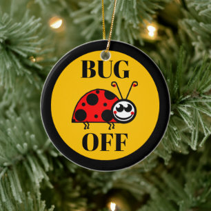 Keramik-Weihnachtsbaumanhänger Bug Off Keramik Ornament