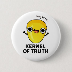 Kernel of Truth Funny Mais Pun Button