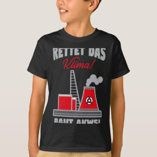 Kernkraftwerk Kernkraft Kernenergie Kernkraft Nu T-Shirt