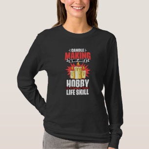 Kerzenherstellung Einzigartige Lebensfähigkeit Für T-Shirt