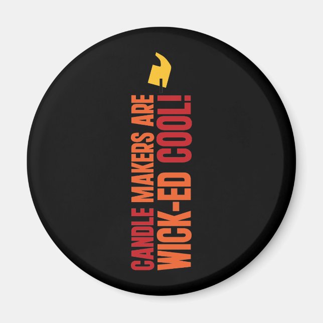 Kerzenmacher sind Cool Magnet (Vorne)