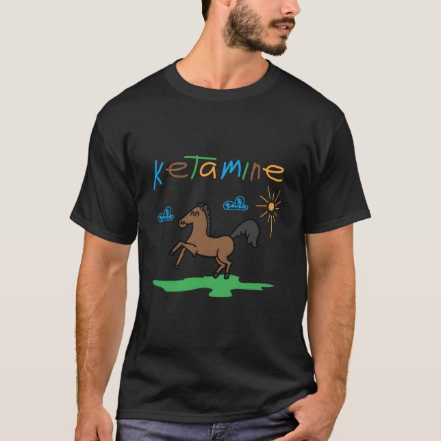 Ketamine Horse Funny Medical Sarcasm T-Shirt (Vorderseite)