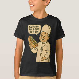 Ketchup auf einem Hund ist ein Sin Chicago Hot Dog T-Shirt