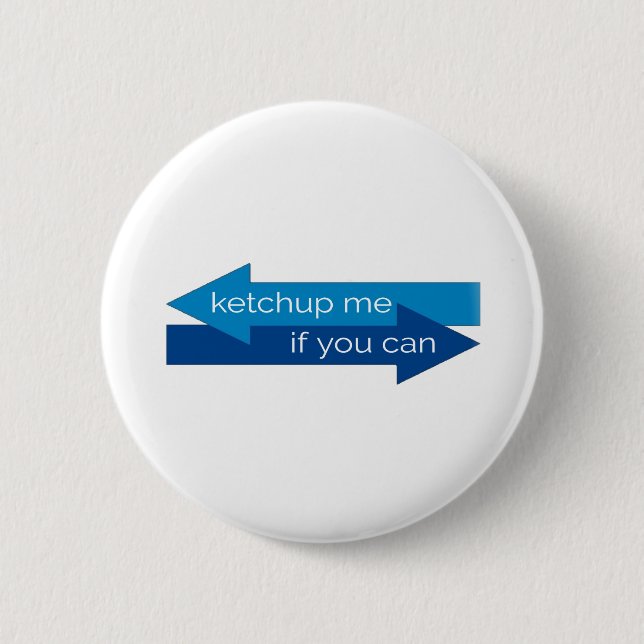 Ketchup mir, wenn du Wortspiel spielen kannst Button (Vorderseite)