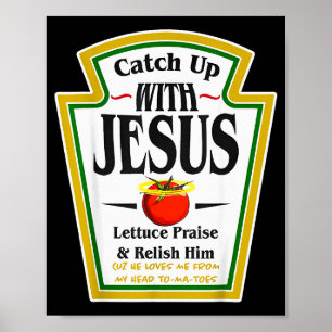Ketchup mit Jesus auf Vordermann bringen Lustiger  Poster