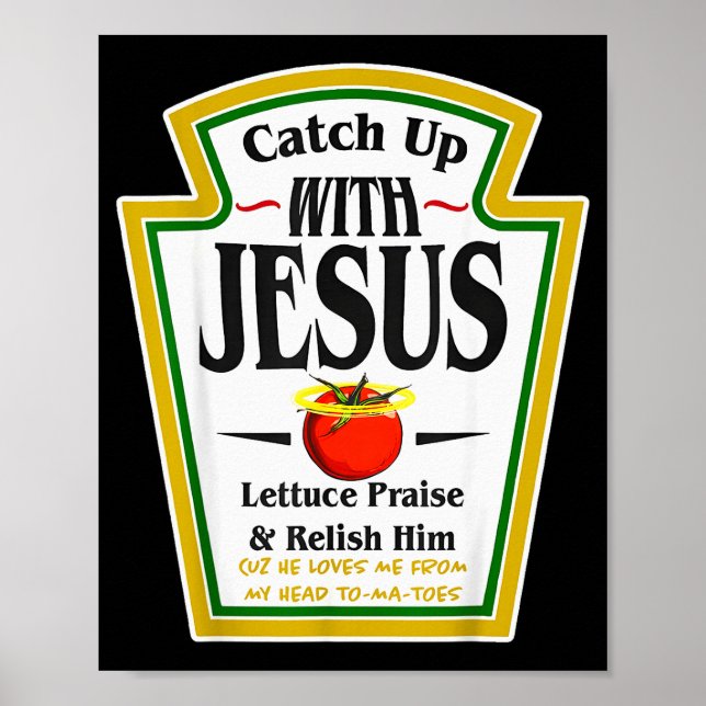 Ketchup mit Jesus auf Vordermann bringen Lustiger  Poster (Vorne)