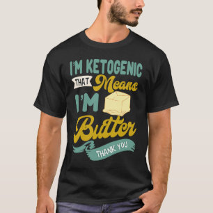 Keto Diät Butter Ketogener Diätetiker Keto T-Shirt