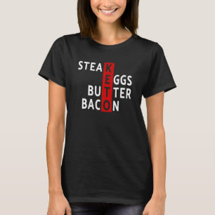 Keto-Diät-Steak-Eier-Butter-Bacon-Keto-Diät-Ketoge T-Shirt