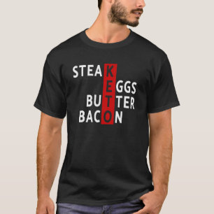 Keto-Diät-Steak-Eier-Butter-Speck-Keto-Diät-Ketoge T-Shirt