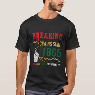 Ketten brechen seit 1865 im Juni T-Shirt