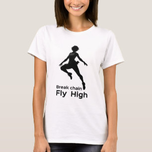 Ketten durchbrechen, Fliegen hoch T-Shirt