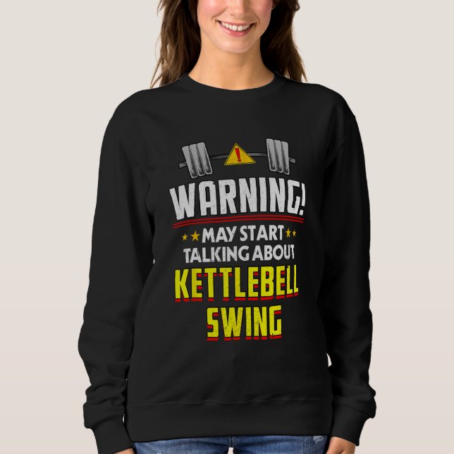 Kettlebell Swing  Workout Humor Gym Fitness Health Sweatshirt (Vorderseite)