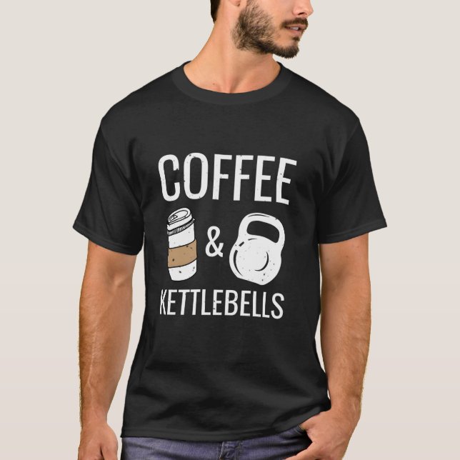 Kettlebells Coffee Hiit Fitness Workout Gym T-Shirt (Vorderseite)