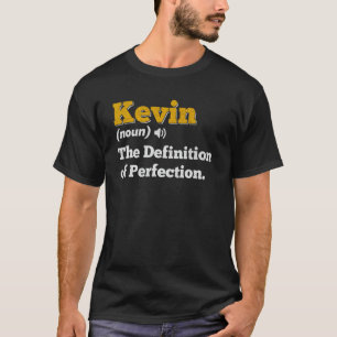 Kevin Gift Name Personalisiert Geburtsname Definit T-Shirt