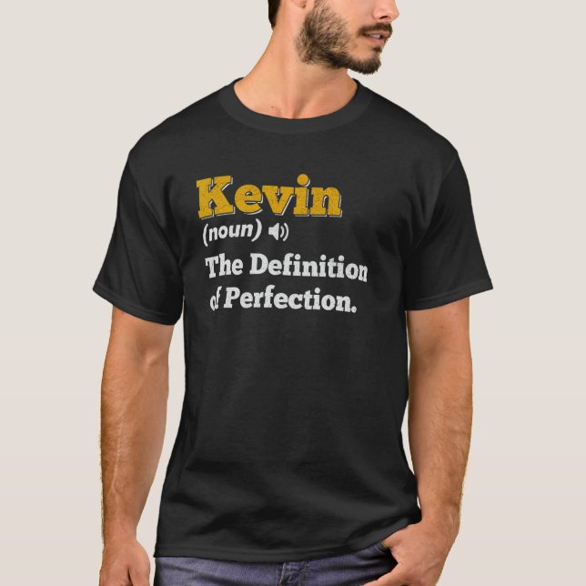 Kevin Gift Name Personalisiert Geburtsname Definit T-Shirt (Vorderseite)