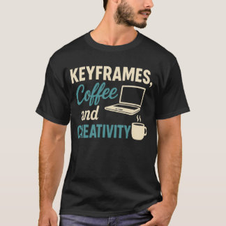 keyframes coffee and creativity T-Shirt