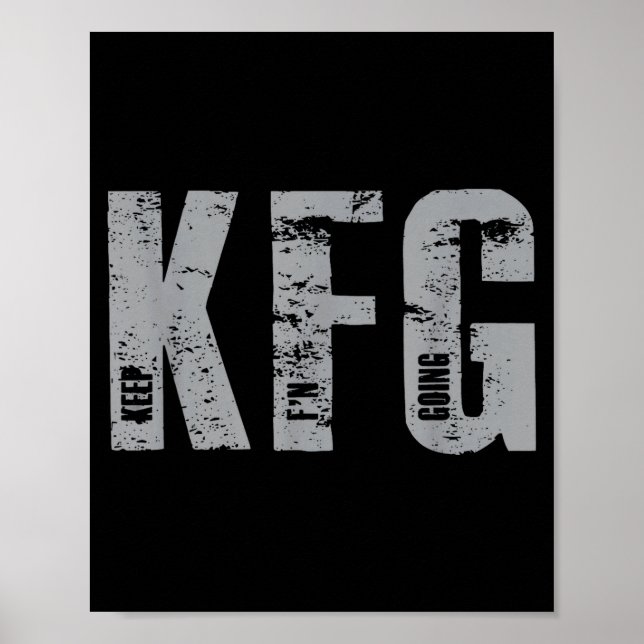 Kfg Keep F'n Going Military Style  Poster (Vorne)