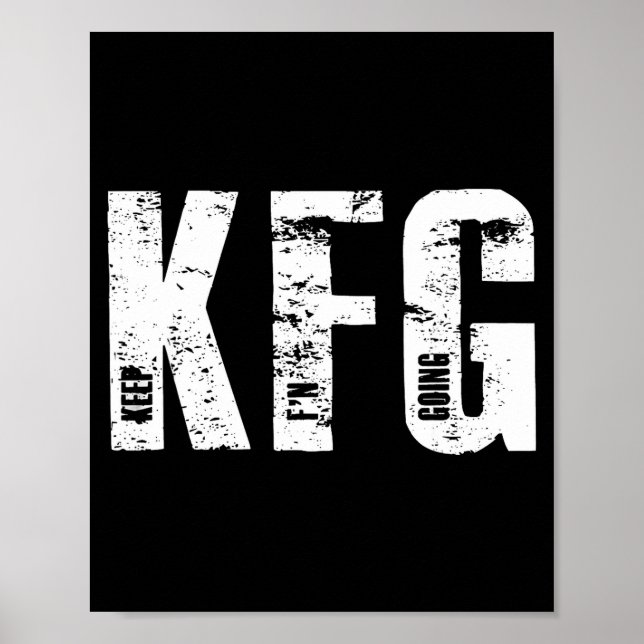 Kfg Keep F'n Going Military Style  Poster (Vorne)