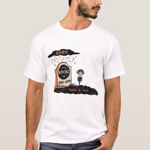 KFOG RADIO IST DEAD!! T-Shirt