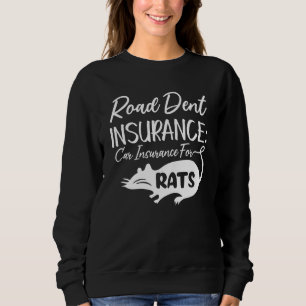 Kfz-Versicherung für Ratten. Sweatshirt