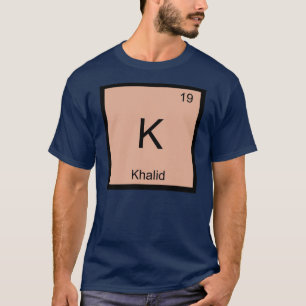 Khalid Name Chemie Element Periodensystem T-Shirt