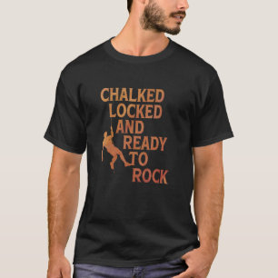 Khalkiert verschlossen und bereit für Felsen Klett T-Shirt