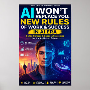KI wird dich nicht ersetzen: Neue Regeln für Arbei Poster