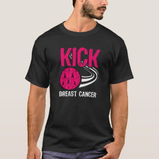 Kick Breast Cancer Awareness Soccer Player T-Shirt