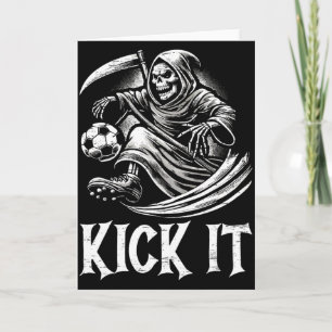 Kick It Sensenmann spielt Fußball T-Shirt Karte