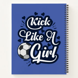 Kick like a Girl Notizbuch