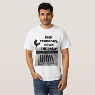 Kick Trumpcare Off Curb Down Drab Value T - Shirt