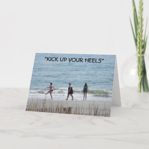 "KICK UP YOUR HEELSES" GENIESSEN SIE IHREN GEBURTS KARTE